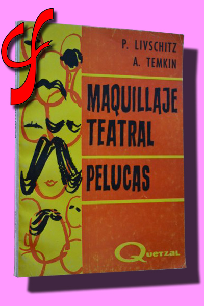 MAQUILLAJE TEATRAL. PELUCAS